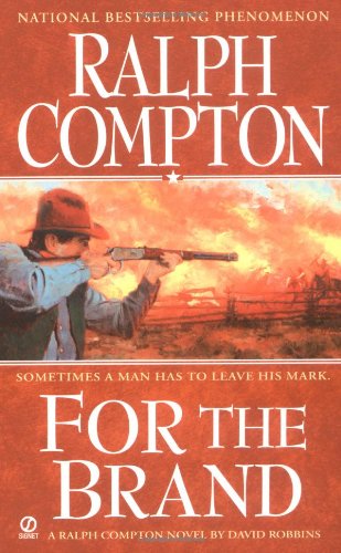 For The Brand: A Ralph Compton Novel
