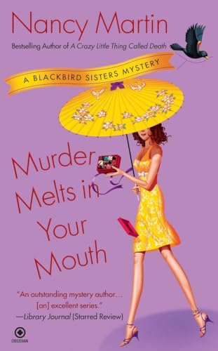 Murder Melts in Your Mouth: A Blackbird Sisters Mystery