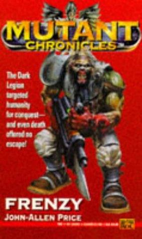 Frenzy (Mutant Chronicles : the Apostle of Insanity Trilogy)