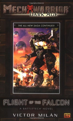 Mechwarior: Dark Age #10: Flight of the Falcon (A BattleTech Novel)