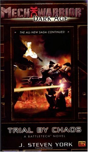 Mechwarrior: Dark Age #20: Trial By Chaos (A BattleTech Novel)