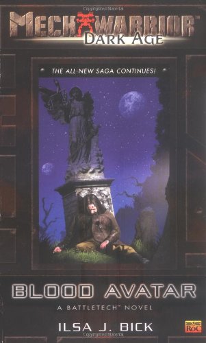 Mechwarrior: Dark Age #19: Blood Avatar (A BattleTech Novel)