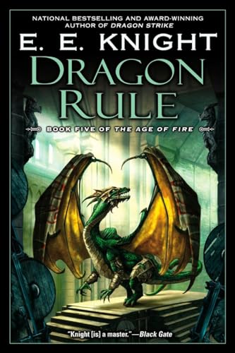 Dragon Rule: Book Five of The Age of Fire