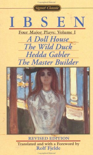 Four Major Plays, Vol. 1 (A Doll House / The Wild Duck / Hedda Gabler / The Master Builder)