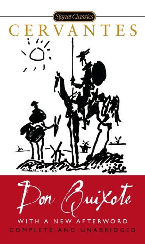Don Quixote: Complete and Unabridged (Signet Classics)
