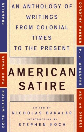 American Satire: An Anthology of Writings from Colonial Times to the Present