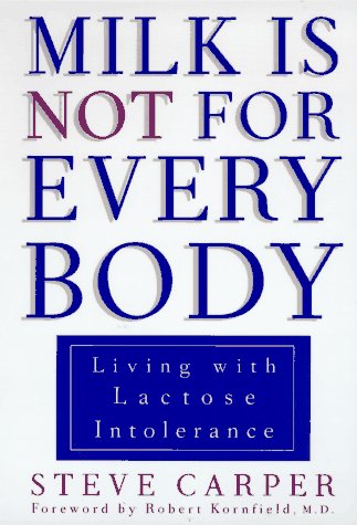 Milk Is Not for Every Body: Living with Lactose Intolerance