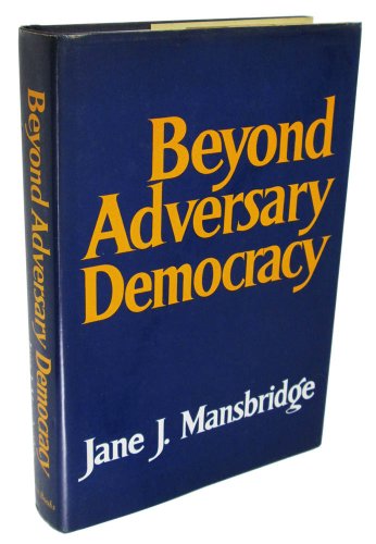 Beyond Adversary Democracy