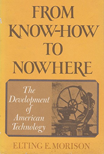 From Know-How to Nowhere. The Development of American Technology