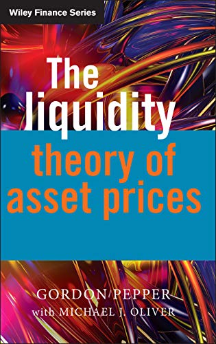 The Liquidity Theory of Asset Prices (The Wiley Finance Series)