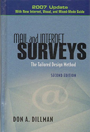 Mail and Internet Surveys: The Tailored Design Method -- 2007 Update with New Internet, Visual, and Mixed-Mode Guide