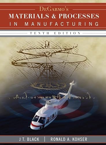 DeGarmo's Materials and Processes in Manufacturing