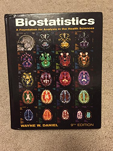 Biostatistics: A Foundation for Analysis in the Health Sciences