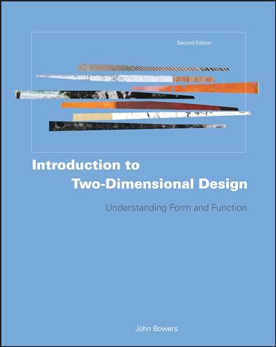 Introduction to Two-Dimensional Design: Understanding Form and Function