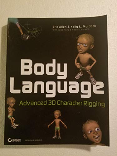 Body Language: Advanced 3D Character Rigging