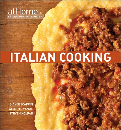 Italian Cooking: At Home With the Culinary Institute of America