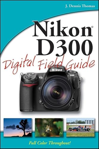 Nikon D300 Digital Field Guide