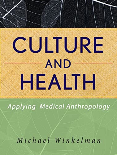 Culture and Health: Applying Medical Anthropology