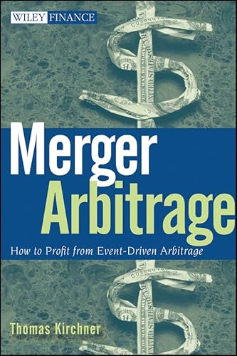 Merger Arbitrage: How to Profit from Event-Driven Arbitrage