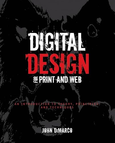 Digital Design for Print and Web: An Introduction to Theory, Principles, and Techniques