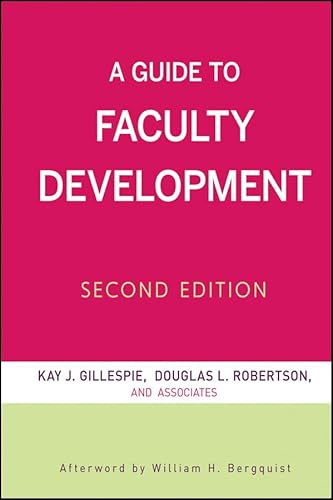 A Guide to Faculty Development (Jossey-Bass Higher and Adult Education (Hardcover))
