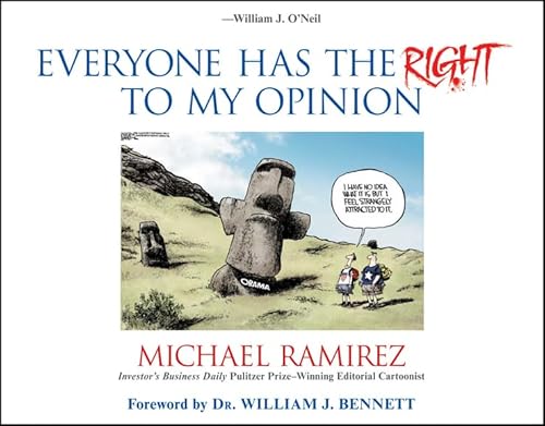 Everyone Has the Right to My Opinion: Investor's Business Daily Pulitzer Prize-Winning Editorial Cartoonist