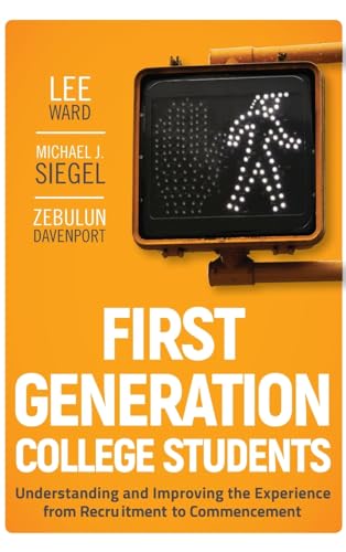 First-Generation College Students: Understanding and Improving the Experience from Recruitment to Commencement (Jossey-Bass Higher and Adult Education (Hardcover))