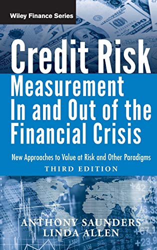 Credit Risk Management In and Out of the Financial Crisis: New Approaches to Value at Risk and Other Paradigms (Wiley Finance)