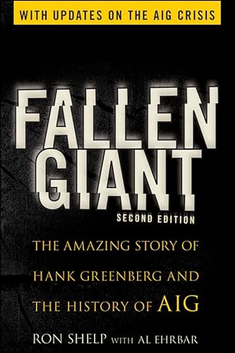 Fallen Giant: The Amazing Story of Hank Greenberg and the History of AIG