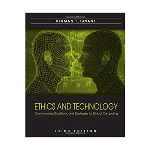 Ethics and Technology: Controversies, Questions, and Strategies for Ethical Computing