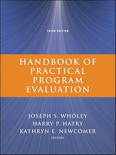 Handbook of Practical Program Evaluation (Essential Texts for Nonprofit and Public Leadership and Management)