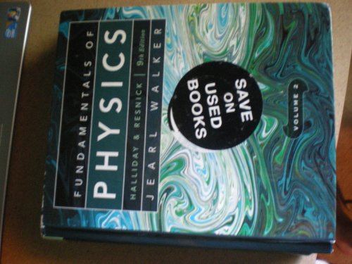 Fundamentals of Physics, Volume 2 (Chapters 21 - 44)