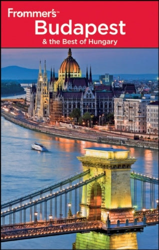Frommer's Budapest and the Best of Hungary (Frommer's Complete Guides)