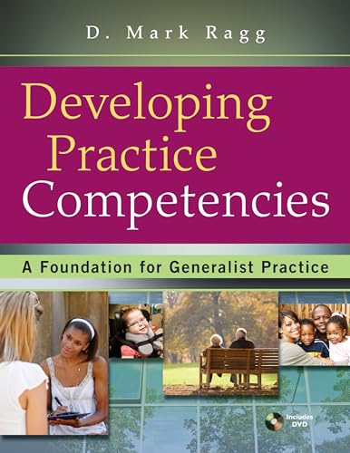 Developing Practice Competencies: A Foundation for Generalist Practice