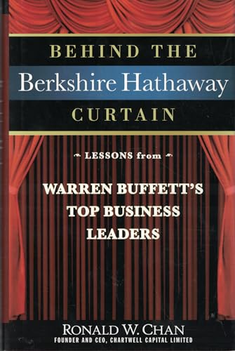 Behind the Berkshire Hathaway Curtain: Lessons from Warren Buffett's Top Business Leaders
