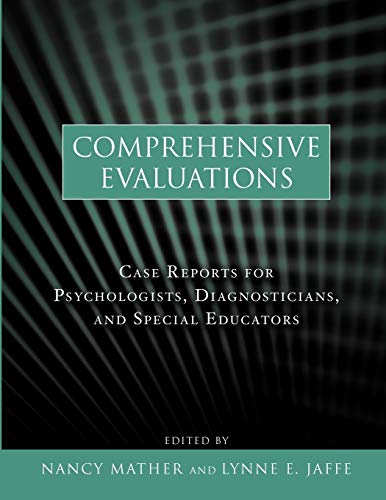 Comprehensive Evaluations: Case Reports for Psychologists, Diagnosticians, and Special Educators