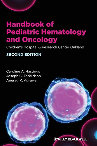 Handbook of Pediatric Hematology and Oncology: Children's Hospital and Research Center Oakland