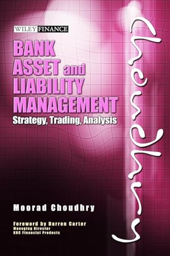 Bank Asset and Liability Management: Strategy, Trading, Analysis (Wiley Finance)