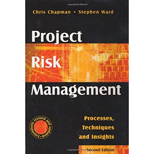 Project Risk Management: Processes, Techniques and Insights