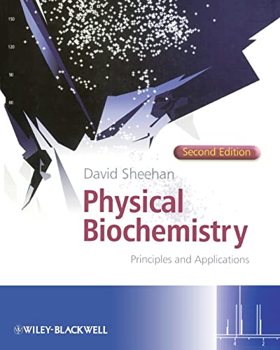 Physical Biochemistry: Principles and Applications