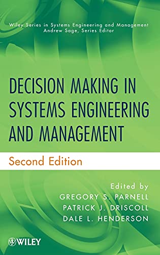 Decision Making in Systems Engineering and Management (Wiley Series in Systems Engineering and Management)