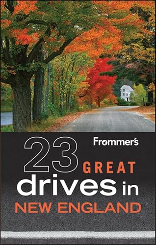 Frommer's 23 Great Drives in New England (Best Loved Driving Tours)