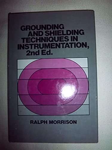 Grounding and Shielding Techniques in Instrumentation, Second Edition