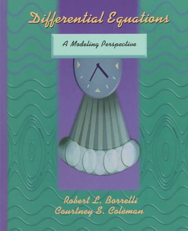 Differential Equations: A Modeling Perspective