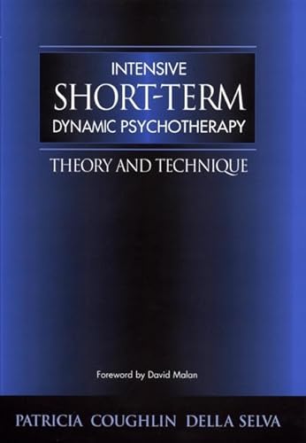 Intensive Short-Term Dynamic Psychotherapy: Theory and Technique