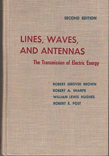 Lines, Waves, and Antennas: The Transmission of Electric Energy