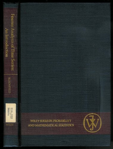 Fourier Analysis of Time Series: An Introduction (Wiley Series in Probability and Statistics - Applied Probability and Statistics Section)