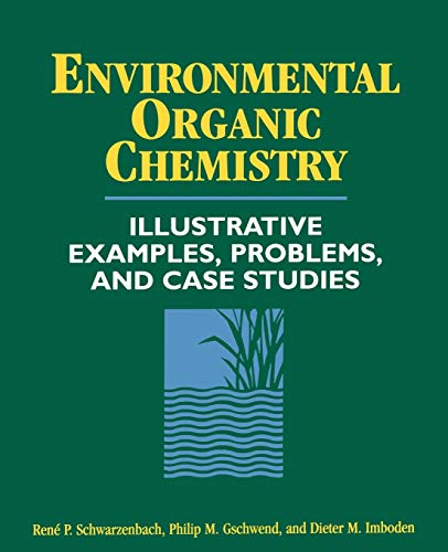Environmental Organic Chemistry: Illustrative Examples, Problems, and Case Studies