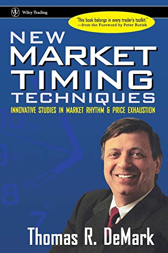 New Market Timing Techniques: Innovative Studies in Market Rhythm & Price Exhaustion (Wiley Trading)