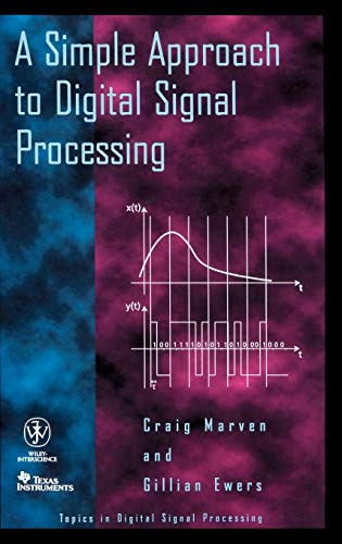 A Simple Approach to Digital Signal Processing (Topics in Digital Signal Processing)